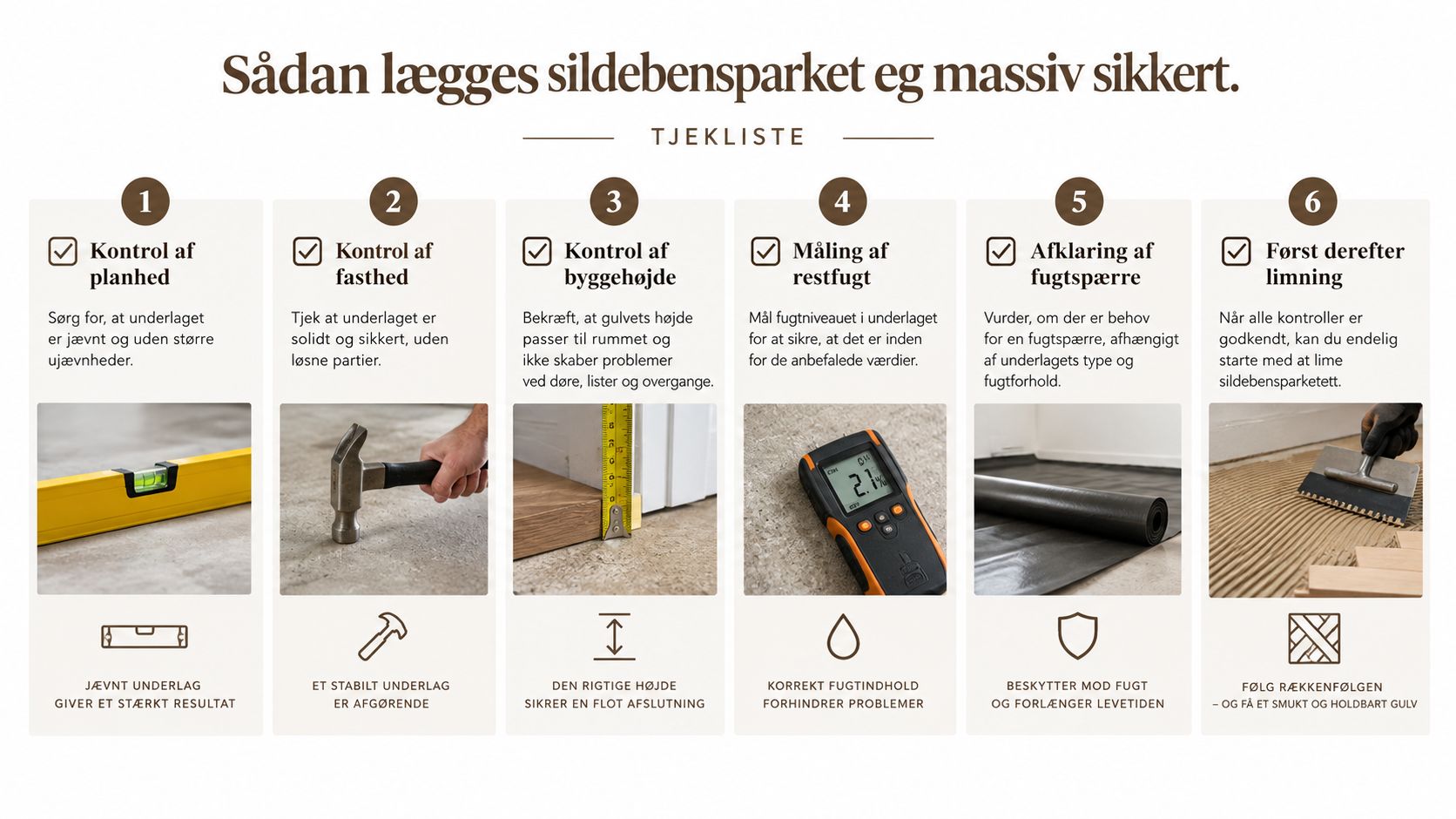 En tjekliste med seks trin til korrekt lægning af massivt sildebensparket i eg for et holdbart resultat.
