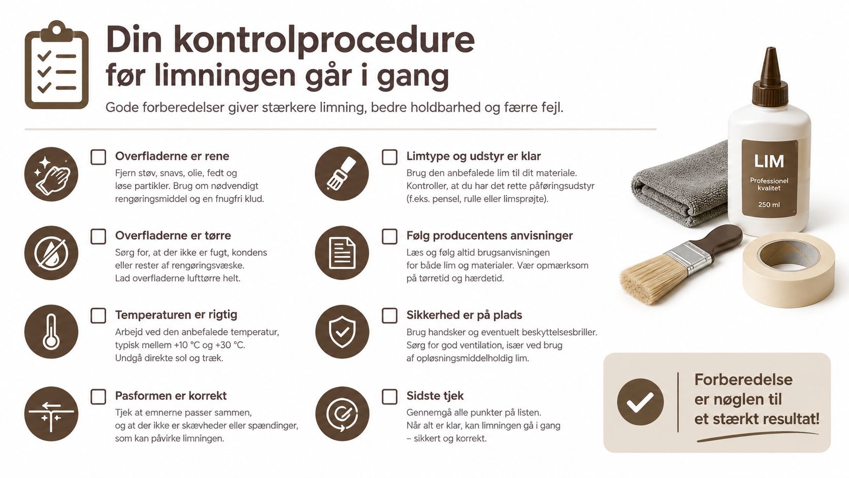 En tjekliste med gode forberedelser før limning for at sikre et stærkt og holdbart resultat.